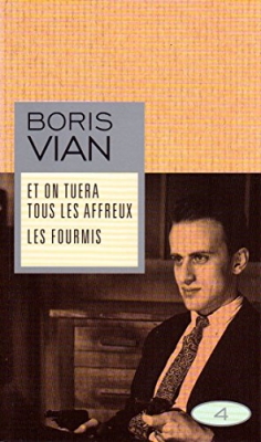 Et on tuera tous les affreux - Les fourmis