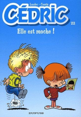 Cédric, tome 22: Elle est moche !