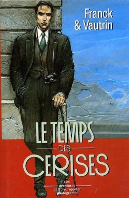 Les Aventures de Boro, reporter photographe, tome 2 : Le temps des cerises