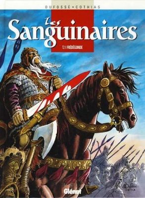 Les Sanguinaires, tome 1 - Frédégonde