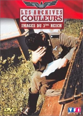 Les Archives couleurs - Images du 3ème Reich