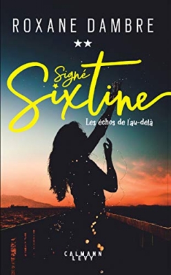 Signé Sixtine, tome 2 : Les échos de l'au-delà
