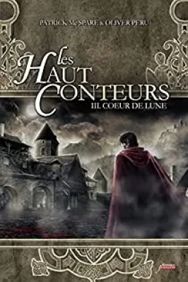 Les Haut-Conteurs, Tome 3 : Coeur de Lune