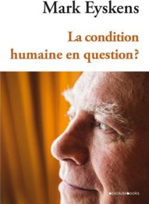 La condition humaine en question ?