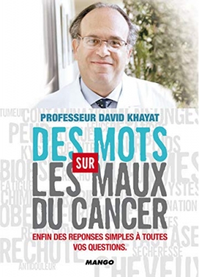 Des Mots sur les Maux du cancer - Enfin des réponses simples à toutes vos questions