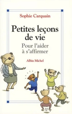 Petites leçons de vie : Pour l'aider à s'affirmer