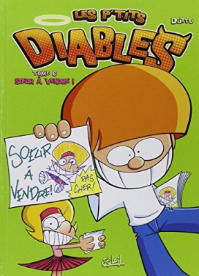 Les P'tits Diables Tome 6 - Soeur À Vendre !