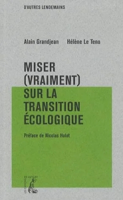 Miser (Vraiment) Sur La Transition Ecologique