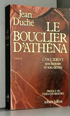 Le Bouclier d'Athéna - L'occident son histoire et son destinBouclier d'Athéna Tome 2