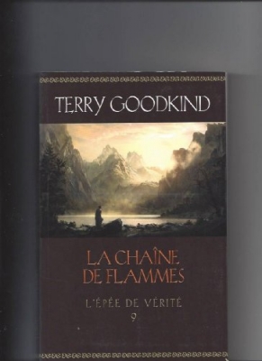 L'Epée de Vérité, tome 9 : La chaîne de flammes