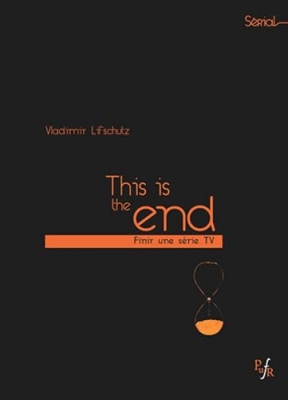 This is the end - Finir une série tv