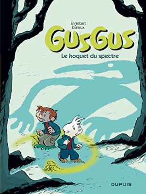 Gusgus, tome 3 - Le hoquet du spectre