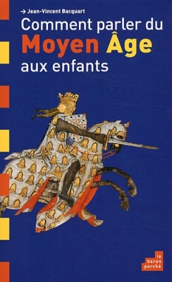 Comment parler du Moyen-Âge aux enfants