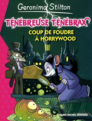 Ténébreuse Ténébrax, tome 2 : Coup de foudre à Horrywood