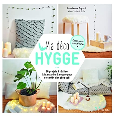 Ma déco hygge - 20 projets à réaliser à la machine à coudre pour se sentir bien chez soi !