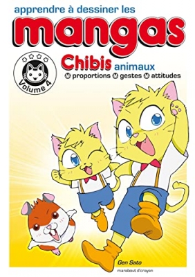 Apprendre à dessiner les mangas. Vol. 4. Chibis animaux : proportions, gestes, attitudes : toutes les bases