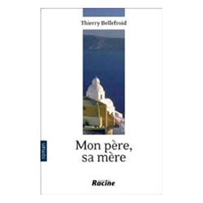 Mon père, sa mère