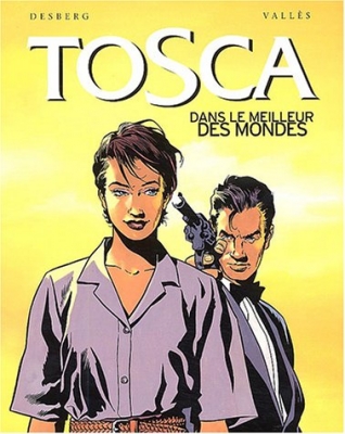 Tosca, tome 3 - Dans le meilleur des mondes