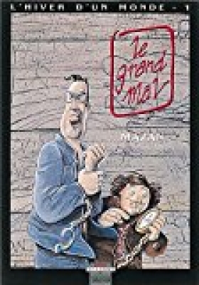 L'hiver d'un monde, Tome 1 : Le grand mal