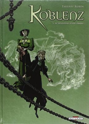 Koblenz T01 - Le Désespoir d'une ombre