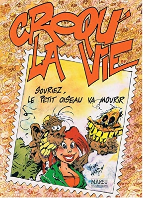 Croqu'La Vie Numero 1 - Souriez, Le Petit Oiseau Va Mourir