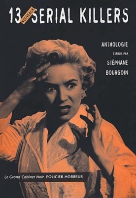13 nouveaux serial killers - Anthologie