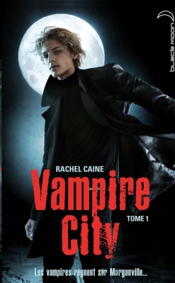 Vampire City, tome 1 : Morganville