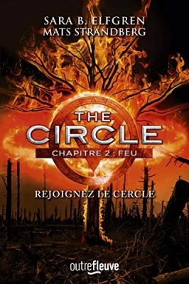 The Circle, tome 2 : Feu