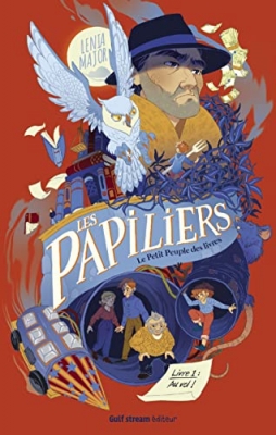 Les Papiliers, le petit peuple des livres, tome 1 : Au vol !