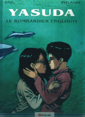 Yasuda, Tome 1 : le bombardier englouti