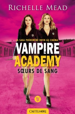 Vampire Academy, tome 1 : Soeurs de sang