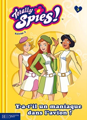 Totally Spies, 3 - Y a-t-il un maniaque dans l'avion ?