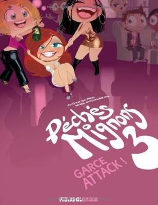 Péchés Mignons, Tome 3 - Garce Attack !
