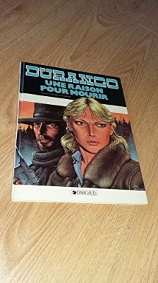 Durango, tome 8 : Une raison pour mourir