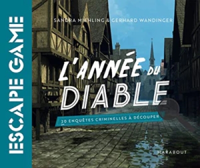 Livre Escape Game - L'année du diable - 20 enquêtes criminelles à découper
