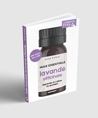 Huile essentielle lavande officinale - Apprendre à l'utiliser au quotidien