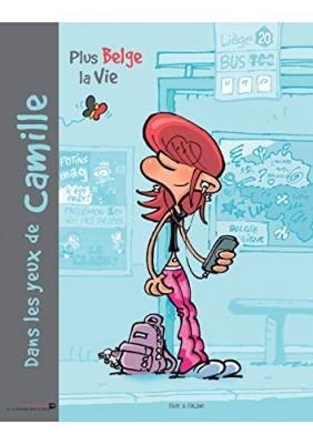 Dans les yeux de Camille, Tome 1 - Plus belge la vie