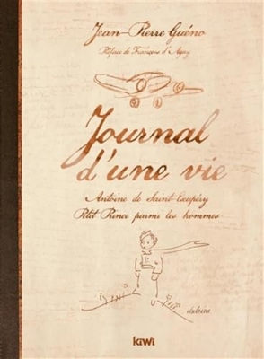 Journal d'une vie : Antoine de Saint-Exupéry (sous blister)