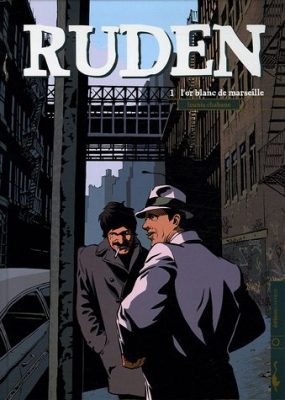Ruden, Tome 1 : l'or blanc de Marseille