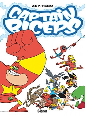 Captain Biceps, tome 7 : L'increvable