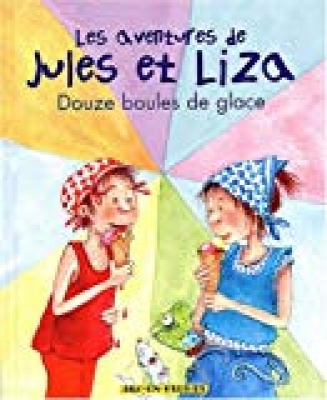 Les aventures de Jules et Liza, Tome 3 Douze boules de glace