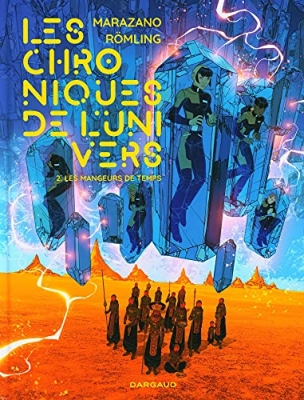 Les Chroniques de l'univers - Tome 2 - Les Mangeurs de temps