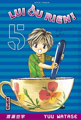 Lui ou rien (Zettai Kareshi) Tome 5