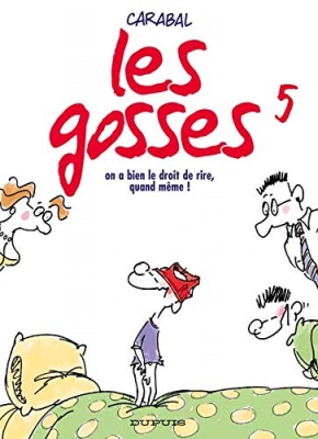 Les gosses, Tome 5 : On a bien le droit de rire, quand même !