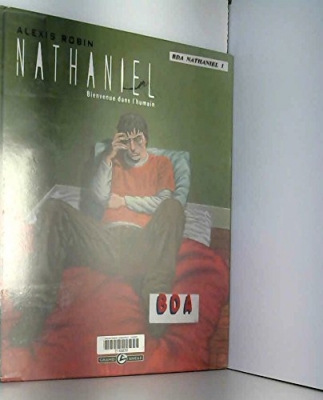 Nathaniel Tome 1 - Bienvenue Dans L'humain