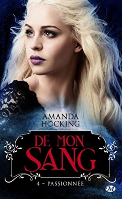 De mon sang, T4 - Passionnée