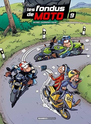 Les Fondus de moto - Tome 09 - top humour 2023