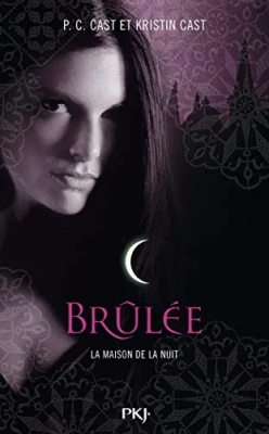 La maison de la nuit, tome 7 : Brûlée