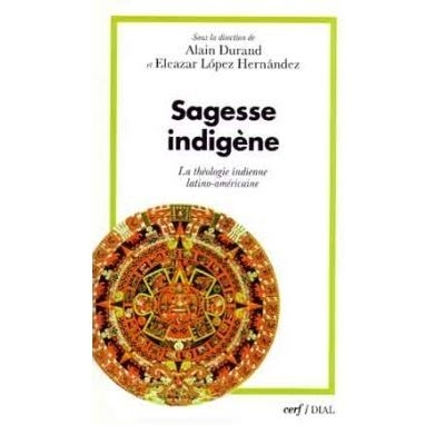 Sagesse indigène - La théologie indienne latino-américaine