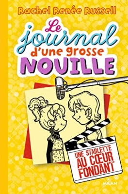 Le journal d'une grosse nouille, tome 7 - Une starlette au coeur fondant